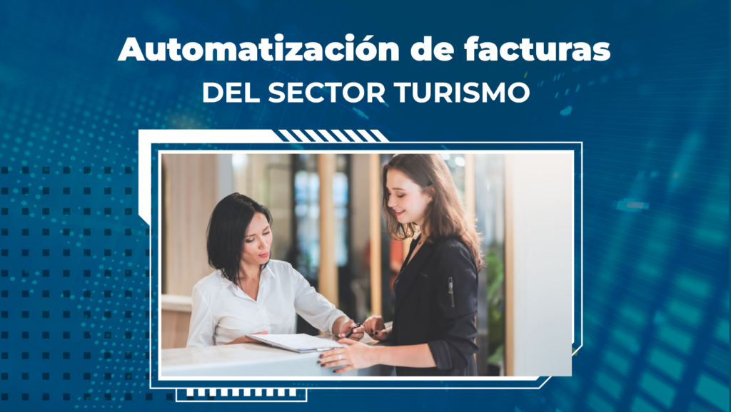 Automatización de facturas del sector turismo