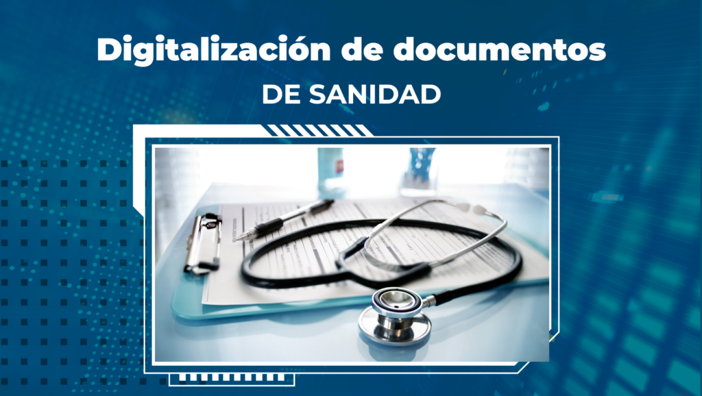 Digitalización de documentos en Sanidad
