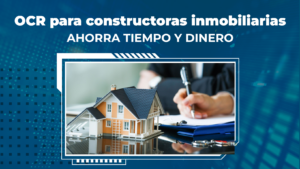 OCR para constructoras inmobiliarias